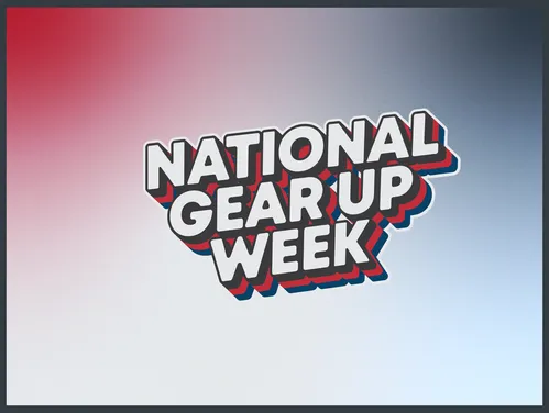National Gear Up Week