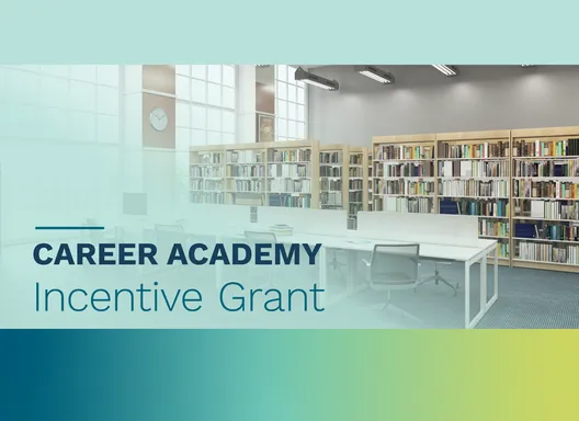 Career Academy Incentive Grant