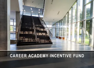 Career Academy Incentive Fund
