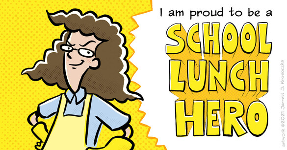 Proud to be a school lunch hero